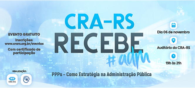 CRA Recebe abordará os desafios para potencializar as PPPs no Brasil
